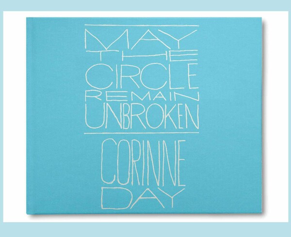 May the Circle Remain Unbroken. Corinne Day.