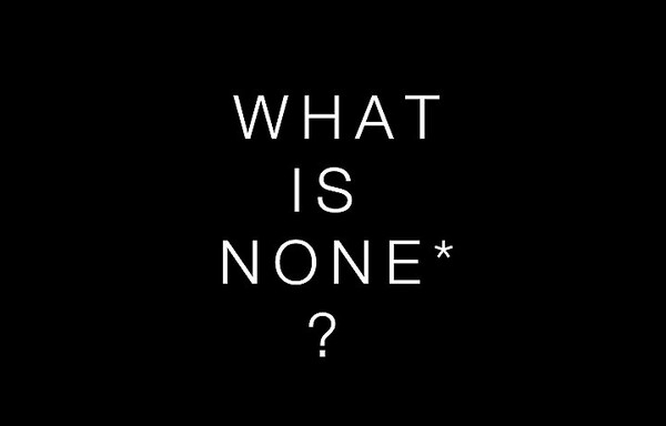 Εσύ έπαιξες None* ;