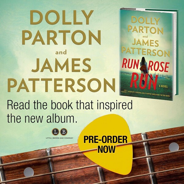 "Run, Rose, Run": όταν ο συγγραφέας Τζέιμς Πατερσον συνάντησε την Ντόλι Πάρτον