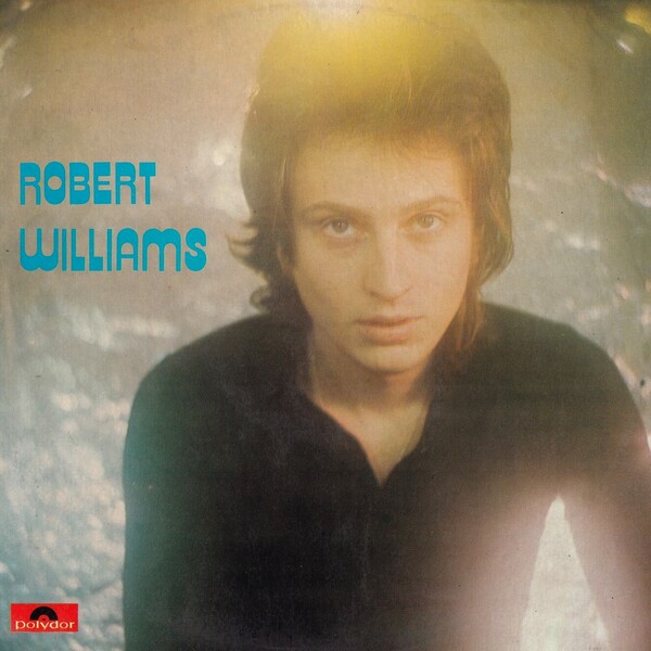 Ρόμπερτ Ουίλιαμς: ένας από τους πιο ευαίσθητους ποπ τραγουδοποιούς δεν είναι πια μαζί μας