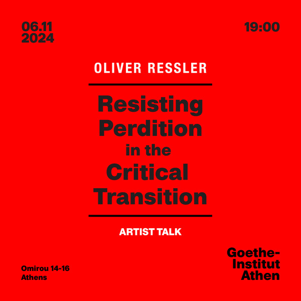 Oliver Ressler: "Αντίσταση στον όλεθρο κατά την κρίσιμη μετάβαση"