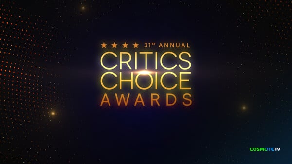 Η 31η Τελετή Απονομής των Critics’ Choice Awards αποκλειστικά στην COSMOTE TV