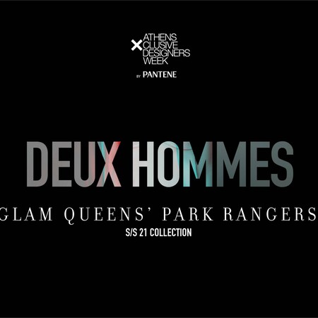 Οι Deux Hommes παρουσιάζουν τη συλλογή Glam Queens’ Park Rangers S/S 21 στην Athens Xclusive Designers Week