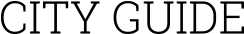 CITY GUIDE